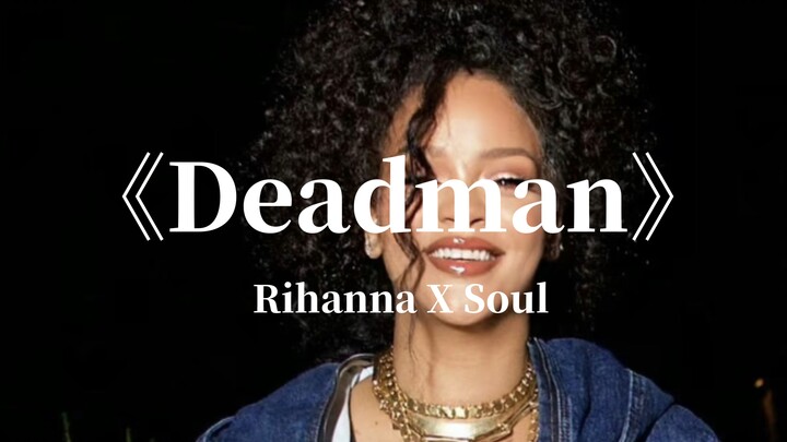 Mở bài hát “Deadman” của Thái Từ Khôn theo phong cách của Rihanna quả thực quá đỉnh!