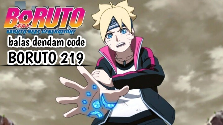 BORUTO EPISODE 219 FULL MOVIE BAHASA INDONESIA FULL LAYAR - KEMATIAN KURAMA & BALAS DENDAM CODE