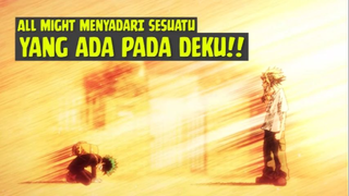 All Might Menyadarai Sesuatu, dalam Diri Deku❗❗