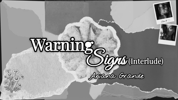 Ariana Grande - warning signs (interlude) [Lyric]