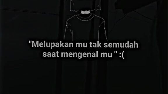 melupakan mu tak semudah itu