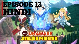 The Unaware Atelier Meister Episode 12 Hindi Dubbed