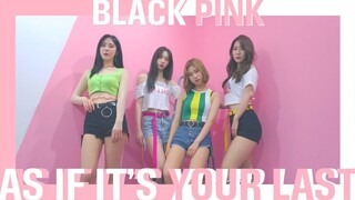 【MTY Dance Studio】BLACKPINK - AS IF IT'S YOUR LAST【Dance Cover】