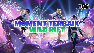 Moment Terbaik #86 | League Of Legends : Wild Rift Indonesia