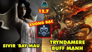 TOP 5 thay đổi cực KHỦNG trong Đấu Trường Chân Lý 12.7: Sivir "bay màu", Tryndamere buff mạnh