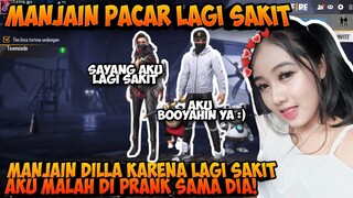 MANJAIN DILLA YANG LAGI SAKIT, TAPI AKU MALAH DI PRANK LAGI SAMA DIA!! - GARENA FREEFIRE
