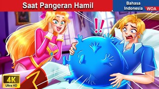Saat Pangeran Hamil ✨‍ Dongeng Bahasa Indonesia ✨ WOA Indonesian Fairy Tales