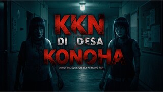 KKN Di Desa Konoha‼️ Jangan Coba-Coba Jatuh Cinta Pada Istri Orang Nanti Disuruh Menari Tanpa Henti!