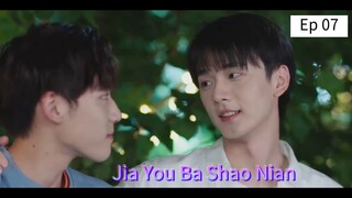 Jia You Ba Shao Nian episode 07 (sub indo)