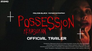 POSSESSION KERASUKAN OFFICIAL TRAILER [2024]