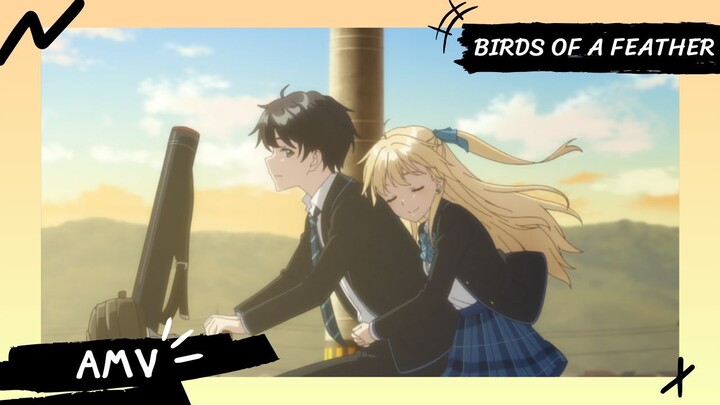 Chitose Is in the Ramune Bottle | ชีวิตรสโซดาของจิโตเสะคุง 【Lyrics AMV】 Birds of a Feather