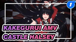 [Kakegurui AMV] Castle - Halsey_1