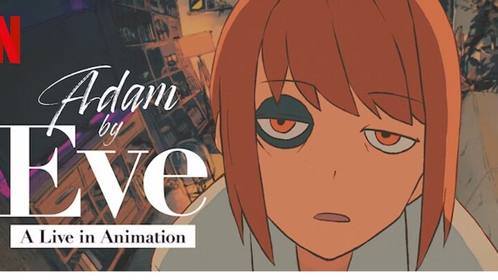 Adam by Eve: A live in Animation 2022 SUB INDO