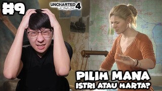 Pilih ISTRI atau HARTA? - Uncharted 4 Indonesia - Part 9