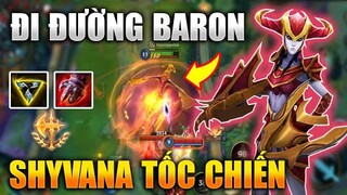 [LMHT Tốc Chiến] Shyvana Đường Baron Quá Mạnh Lùa Team Bạn Sấp Mặt Trong Liên Minh Tốc Chiến