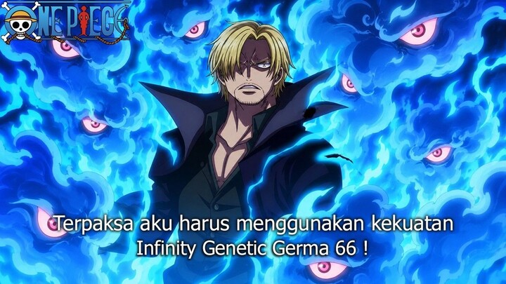 FULL ONE PIECE TERBARU - AKHIRNYA SANJI MEMBUKA WUJUD INFINITY GENETIC GERMA! KE