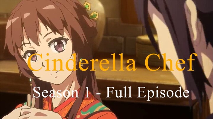 Cinderella Chef Season 1 Full Episode || Sub Indonesia
