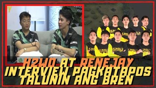 H2WO AT RENEJAY INTERVIEW PAGKATAPOS TALUNIN ANG BREN ESPORTS