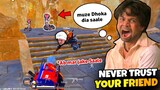 NEVER TRUST YOUR FRIEND - BGMI 2.1 UPDATE FUNNY MOMENTS