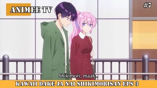 KAWAII DAKE JA NAI SHIKIMORISAN EPISODE 3 #7