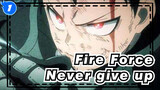 Fire Force|Making decisions without giving up until realize your final dream!_1