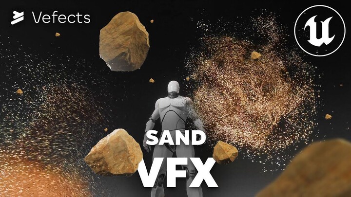 Vefects - Sand VFX - Unreal Engine Effects Pack Overview