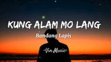 (kung alam mo lang) by:bandang lapis