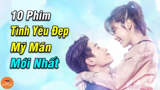 Top 10 Phim Hiện Đại Trung Quốc Có Tình Yêu Đẹp Mỹ Mãn Mới Nhất Hiện Nay Mà Bạn Không Thể Không Xem