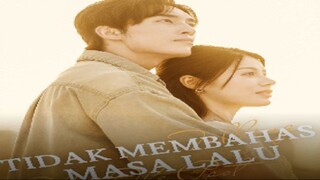Tidak Membahas Masa Lalu | Part 1 Sub Indonesia {DramaKuy}