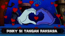 [RF] Pinky Si tangan raksasa,Berada di bikini bottom