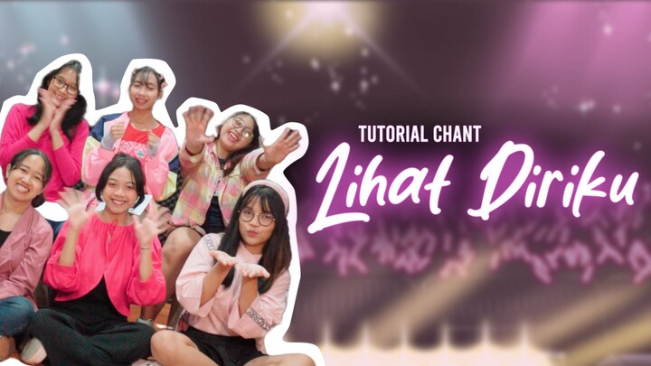 Tutorial Chant Lihat Diriku