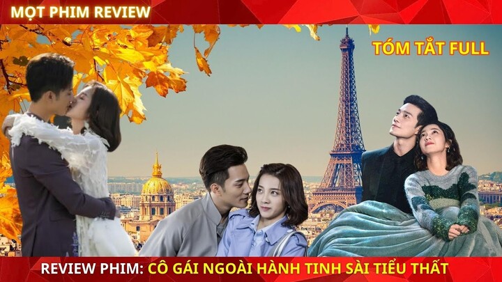 Review Phim Cô Gái Ngoài Hành Tinh Sài Tiểu Thất | Tóm tắt phim: My Girlfriend is an Alien (2019)