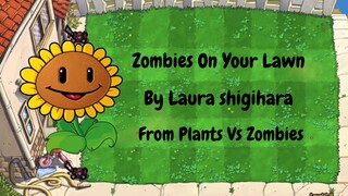 Plants Vs Zombies Zombies On Your Lawn Mashup!