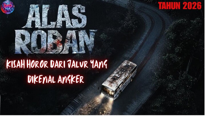 ALAS ROBAN (2026) - KISAH HOROR DI JALUR YANG TERKENAL ANGKER ‼️