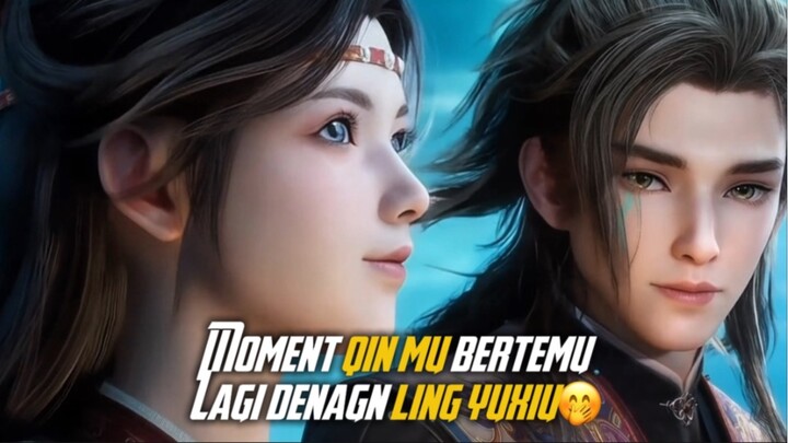 QIN MU TERPESONA SAAT MELIHAT LING YUXIU LAGI 😱🤭[ tales of herding gods spoiler ]