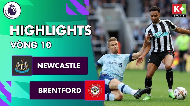 NEWCASTLE - BRENTFORD: CHÊNH LỆCH ĐẲNG CẤP, PHÒNG THỦ BIẾU KHÔNG BÀN THẮNG | NGOẠI HẠNG ANH 22/23