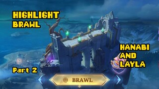 HIGHLIGHT BRAWL MLBB.. HANABI AND LAYLA!! PART 2!!