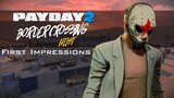 Payday 2: Border Crossing Heist First Impressions
