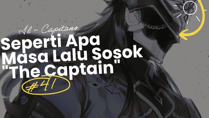 DESPERATE JUSTICE, TEORI MASA LALU CAPITANO