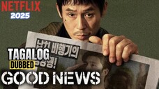 G00D N3WS 2025 FULL MOVIE TAGALOG DUBBED HD