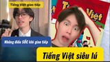 Cười xỉu: Những lưu ý khi nói chuyện với người Việt Nam ￼