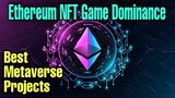 Best NFT Game Projects Under Ethereum Network | ETH 2.0 Dominance | Invest In Metaverse (Tagalog)