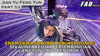 SEKALINYA KETEMU LANGSUNG MELAKUKAN ADU BENTROK !! - ALUR JIAN YU FENG YUN PART 53