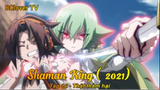 Shaman King (2021) Tập 16 - Thật thảm hại