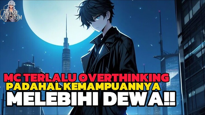 PRIA INI TERLALU BERHATI-HATI SEPERTI SEORANG PENGECUT, NAMUN TERNYATA KEKUASAANNYA SETARA DEWA‼️