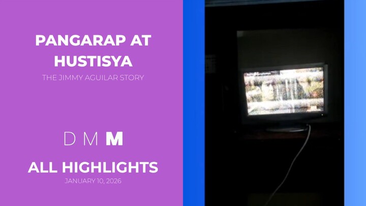 DMM: Pangarap at Hustisya - The Jimmy Aguilar Story - January 10, 2026 | ALL HIGHLIGHTS