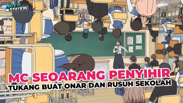 Penyihir Somplak Tukang Bikin Onar!!