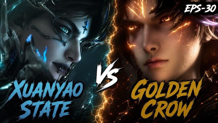 Bentrokan Kekuatan‼️ Teknik Golden Crow vs Xuanyao State | SPOILER BTG 30