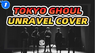 Band Cover | Explosive Hype Band Cover of Tokyo Ghoul OP: Unravel_1