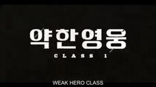 03: Weak Hero - Class 1